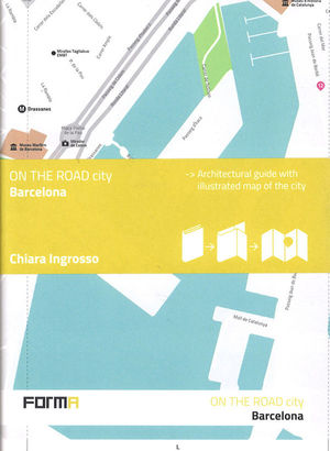 ON THE ROAD CITY. BARCELONA: ARCHITECTURAL GUIDE WITH ILLUSTRATED MAP OF THE CITY