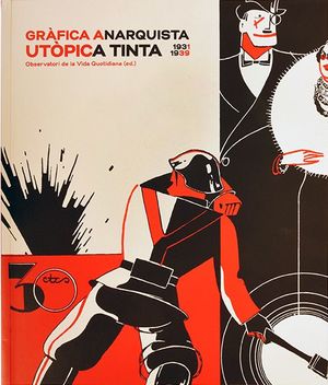 Gràfica anarquista. Utòpica tinta (1931-1939) (Català)