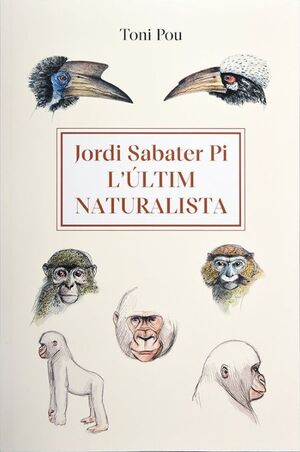 L'últim naturalista: Jordi Sabater Pi