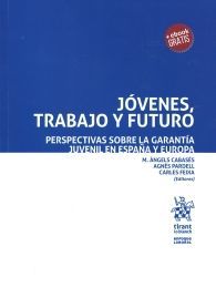 JÓVENES, TRABAJO Y FUTURO: PERSPECTIVAS SOBRE LA GARANTÍA JUVENIL EN ESPAÑA Y EUROPA