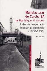 MANUFACTURAS DE CORCHO, SA (ANTIGA MIQUEL & VINCKE). LÍDER DE L'EXPORTACIÓ INDUSTRIAL ESPANYOLA, (1900-1930)