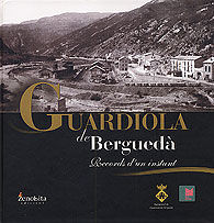 GUARDIOLA DE BERGUEDÀ. RECORDS D'UN INSTANT