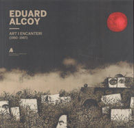 EDUARD ALCOY. ART I ENCANTERI (1950-1987)