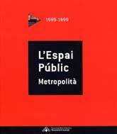 ESPAI PÚBLIC METROPOLITÀ, 1989-1999, L'