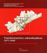 TRANSFORMACIONS URBANITZADORES 1977-2000