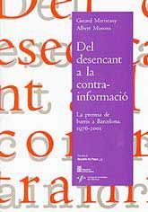 DEL DESENCANT A LA CONTRAINFORMACIÓ: LA PREMSA DE BARRIS A BARCELONA, 1976-2001