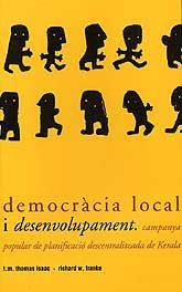 DEMOCRÀCIA LOCAL I DESENVOLUPAMENT: CAMPANYA POPULAR DE PLANIFICACIÓ DESCENTRALITZADA DE KERALA