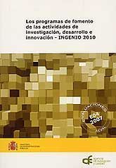 PROGRAMAS DE FOMENTO DE LAS ACTIVIDADES DE INVESTIGACIÓN, DESARROLLO E INNOVACIÓN, LOS. INGENIO 2010