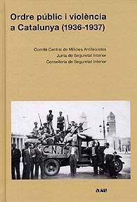 ORDRE PÚBLIC I VIOLÈNCIA A CATALUNYA, (1936-1937)