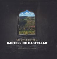CASTELL DE CASTELLAR: MIL ANYS D'HISTÒRIA