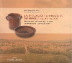 LA TRADICIÓ TERRISSERA DE BREDA S. XV-XX