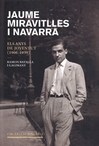JAUME MIRAVITLLES I NAVARRA. ELS ANYS DE JOVENTUT (1906-1939)