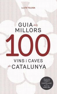 GUIA DELS MILLORS 100 VINS I CAVES DE CATALUNYA
