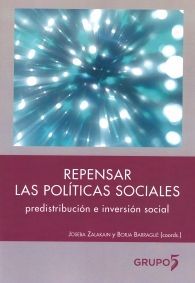 REPENSAR LAS POLÍTICAS SOCIALES. PREDISTRIBUCIÓN E INVERSIÓN SOCIAL