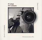 11 ANYS, 111 VISIONS. FOTÒGRAFS PER LA PAU ,(1993-2004)