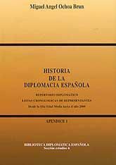 HISTORIA DE LA DIPLOMACIA ESPAÑOLA: REPERTORIO DIPLOMÁTICO. LISTAS CRONOLÓGICAS DE...