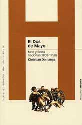 DOS DE MAYO, EL. MITO Y FIESTA NACIONAL, (1808-1958)