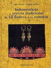 INDUMENTARIA Y JOYERIA TRADICIONAL DE LA BAÑEZA Y SU COMARCA