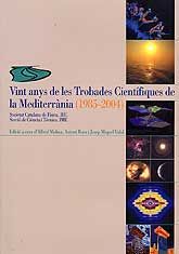 VINT ANYS DE LES TROBADES CIENTÍFIQUES DE LA MEDITERRÀNIA, (1985-2004)