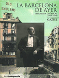 BARCELONA DE AYER. ESTAMPAS Y CRÓNICAS (1919-1933