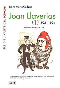 JOAN LLAVERIAS, 1902-1904