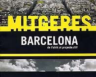 MITGERES DE BARCELONA. DE L'OBLIT AL PROJECTE