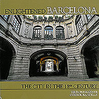 ENLIGHTENED BARCELONA. THE CITY IN THE 18TH CENTURY