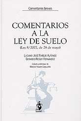 COMENTARIOS LEY DE SUELO: (LEY 8/2007, DE 28 DE MAYO)