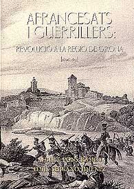 AFRANCESATS I GUERRILLERS: REVOLUCIÓ A LA REGIÓ DE GIRONA (1808-1814)