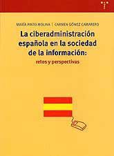 CIBERADMINISTRACIÓN ESPAÑOLA EN LA SOCIEDAD DE LA INFORMACIÓN, LA: RETOS Y PERSPECTIVAS
