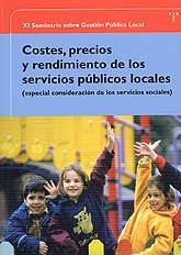 COSTES, PRECIOS Y RENDIMIENTO DE LOS SERVICIOS PÚBLICOS LOCALES. (ESPECIAL CONSIDERACIÓN DE LOS...