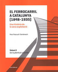 FERROCARRIL A CATALUNYA (1848-1935): UNA HISTÒRIA DE LA SEVA EXPLOTACIÓ