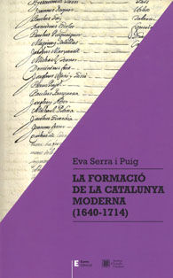 LA FORMACIÓ DE LA CATALUNYA MODERNA (1640-1714)