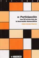 E-PARTICIPACIÓN: LAS TIC AL SERVICIO DE LA INNOVACIÓN DEMOCRÁTICA