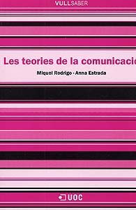 TEORIES DE LA COMUNICACIÓ, LES