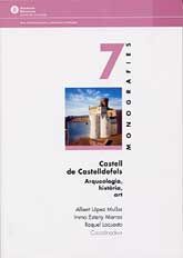 CASTELL DE CASTELLDEFELS: ARQUEOLOGIA, HISTÒRIA, ART