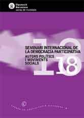SEMINARI INTERNACIONAL DE LA DEMOCRÀCIA PARTICIPATIVA: AUTORS POLÍTICS I MOVIMENTS SOCIAL
