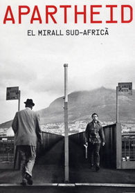 APARTHEID: EL MIRALL SUD-AFRICÀ