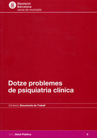 DOTZE PROBLEMES DE PSIQUIATRIA CLÍNICA