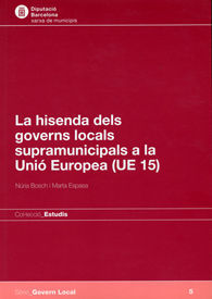 HISENDA DELS GOVERNS LOCALS SUPRAMUNICIPALS A LA UNIÓ EUROPEA (UE 15), LA