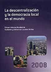 DESCENTRALIZACIÓN Y LA DEMOCRACIA LOCAL EN EL MUNDO, LA