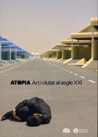 ATOPIA. ART I CIUTAT AL SEGLE XXI