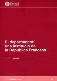 DEPARTAMENT, EL: UNA INSTITUCIÓ DE LA REPÚBLICA FRANCESA