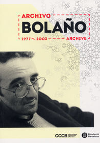 ARCHIVO BOLAÑO: 1977-2003
