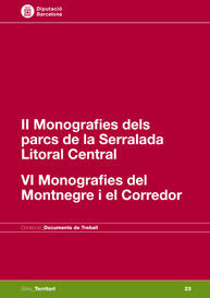 II Monografies dels parcs de la Serralada litoral central; VI Monografies del Montnegre i el Corredor