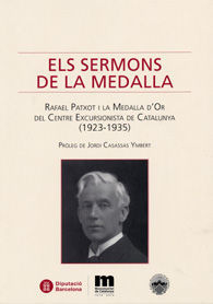 SERMONS DE LA MEDALLA, ELS: RAFAEL PATXOT I LA MEDALLA D'OR DEL CENTRE EXCURSIONISTA DE CATALUNYA (1923-1935)