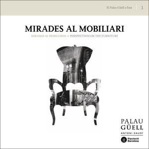 MIRADES AL MOBILIARI: CATÀLEG DE L'EXPOSICIÓ PERMANENT / MIRADAS AL MOBILIARIO: CATÁLOGO DE LA...