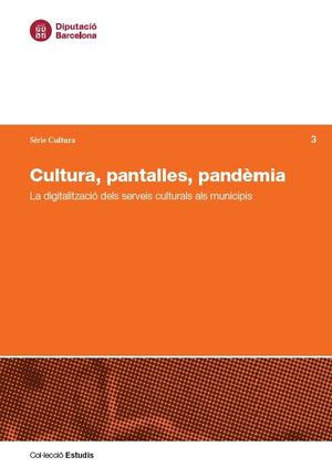 Cultura, pantalles i pandèmia