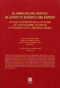 DERECHO DEL EMPLEO, EL. EL ESTATUTO JURÍDICO DEL EMPLEO: ESTUDIO SISTEMÁTICO DE LA LEY 56/2003,...