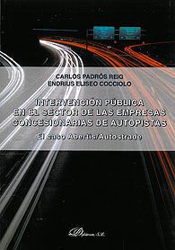 INTERVENCIÓN PÚBLICA EN EL SECTOR DE LAS EMPRESAS CONCESIONARIAS DE AUTOPISTAS: EL CASO ABERTIS/AUTOSTRADE
